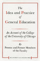 Book cover of: Idea and Practice of General Education. By: The College of the University of Chicago