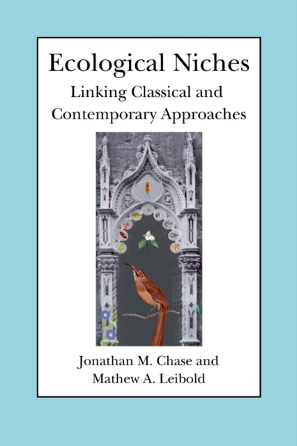 Book cover of: Ecological Niches. By: Jonathan M. Chase