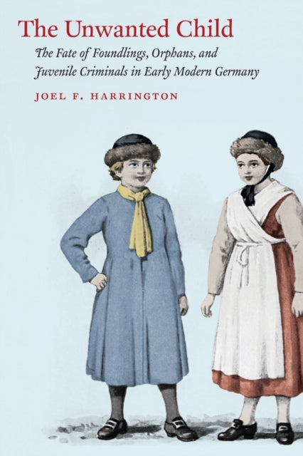 Book cover of: Unwanted Child. By: Joel F. Harrington