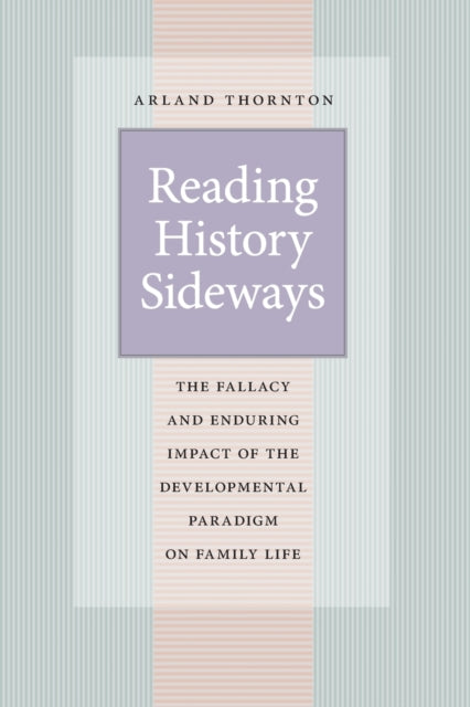 Book cover of: Reading History Sideways. By: Arland Thornton