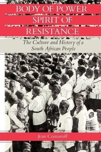 Book cover of: Body of Power, Spirit of Resistance. By: Jean Comaroff