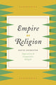 Book cover of: Empire of Religion. By: David Chidester