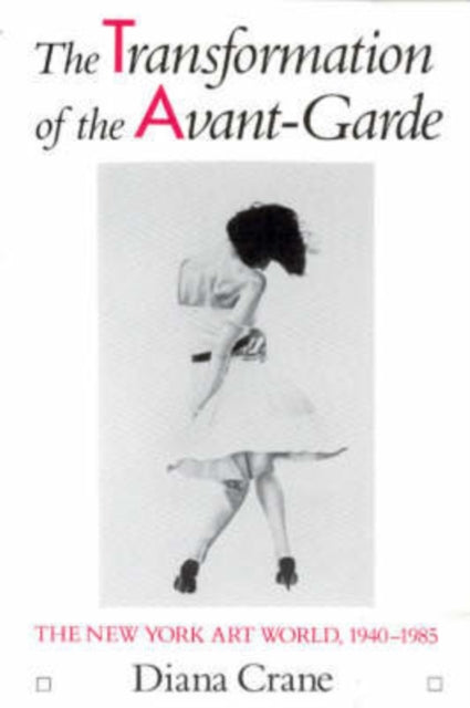 Book cover of: Transformation of the Avant-Garde. By: Diana Crane