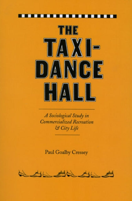 Book cover of: Taxi-Dance Hall. By: Paul Goalby Cressey