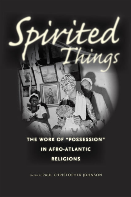 Book cover of: Spirited Things. By: Paul Christopher Johnson