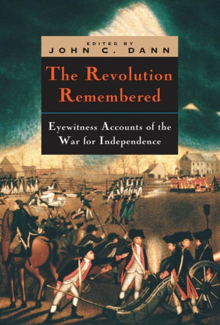 Book cover of: Revolution Remembered. By: John C. Dann
