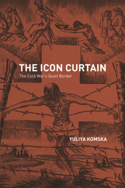 Book cover of: Icon Curtain. By: Yuliya Komska