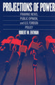 Book cover of: Projections of Power
