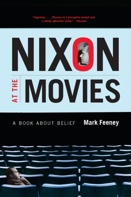 Book cover of: Nixon at the Movies. By: Mark Feeney