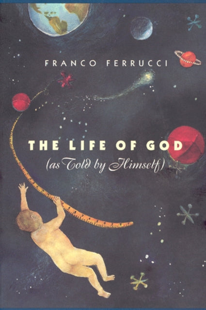 Book cover of: Life of God (as Told by Himself)