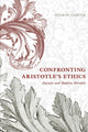 Book cover of: Confronting Aristotle's Ethics. By: Eugene Garver