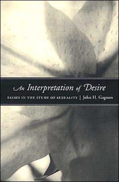Book cover of: Interpretation of Desire. By: John Gagnon
