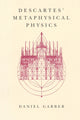 Book cover of: Descartes' Metaphysical Physics
