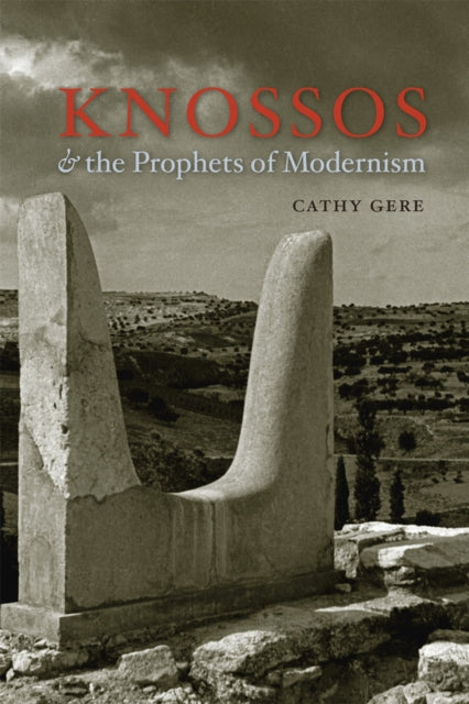 Book cover of: Knossos and the Prophets of Modernism. By: Cathy Gere