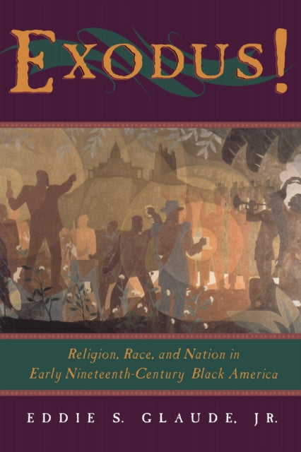 Book cover of: Exodus!. By: Eddie S. Glaude