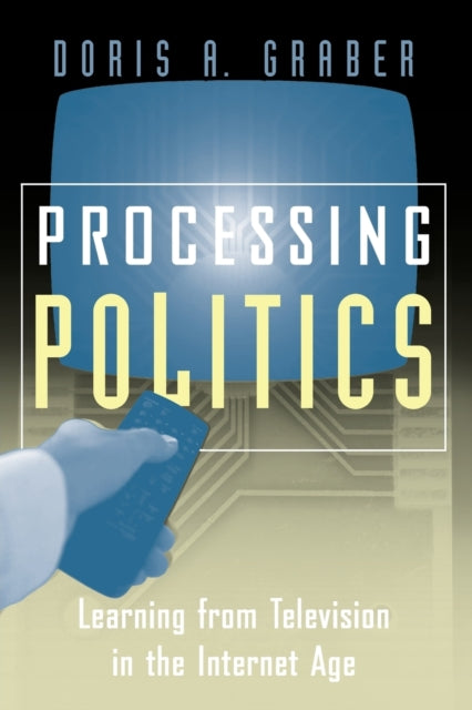 Book cover of: Processing Politics. By: Doris A. Graber
