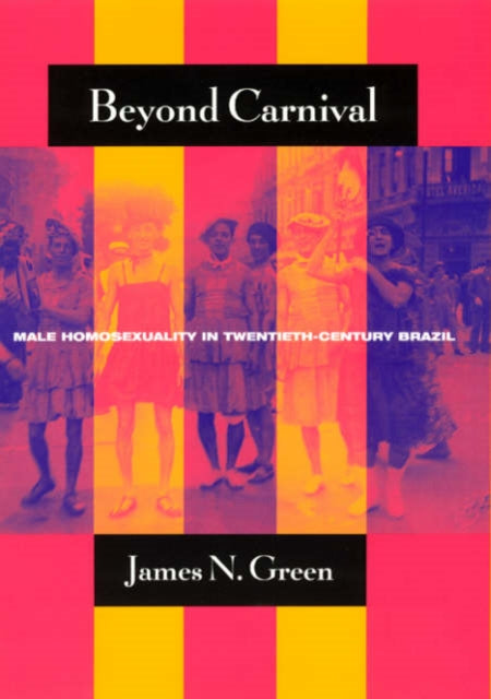 Book cover of: Beyond Carnival. By: James N. Green