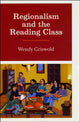 Book cover of: Regionalism and the Reading Class. By: Wendy Griswold