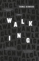 Book cover of: Walking. By: Thomas Bernhard