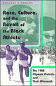 Book cover of: Race, Culture, and the Revolt of the Black Athlete. By: Douglas Hartmann