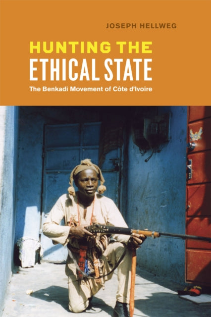 Book cover of: Hunting the Ethical State. By: Joseph Hellweg