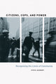 Book cover of: Citizens, Cops, and Power