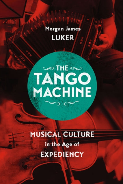Book cover of: Tango Machine. By: Morgan James Luker