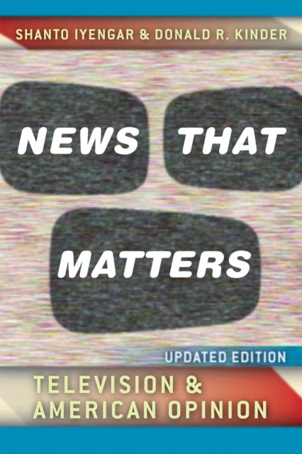 Book cover of: News That Matters. By: Shanto Iyengar