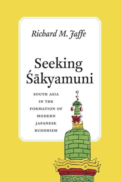 Book cover of: Seeking Sakyamuni. By: Richard M. Jaffe