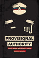 Book cover of: Provisional Authority – Police, Order, and Security in India. By: Beatrice Jauregui