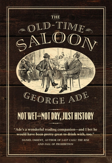 Book cover of: Old-Time Saloon. By: George Ade