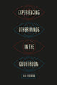 Book cover of: Experiencing Other Minds in the Courtroom. By: Neal Feigenson