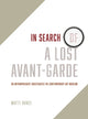 Book cover of: In Search of a Lost Avant-Garde. By: Matti Bunzl