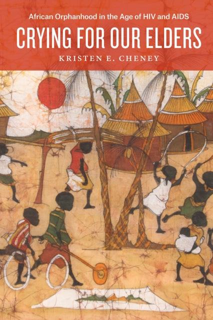 Book cover of: Crying for Our Elders. By: Kristen E. Cheney
