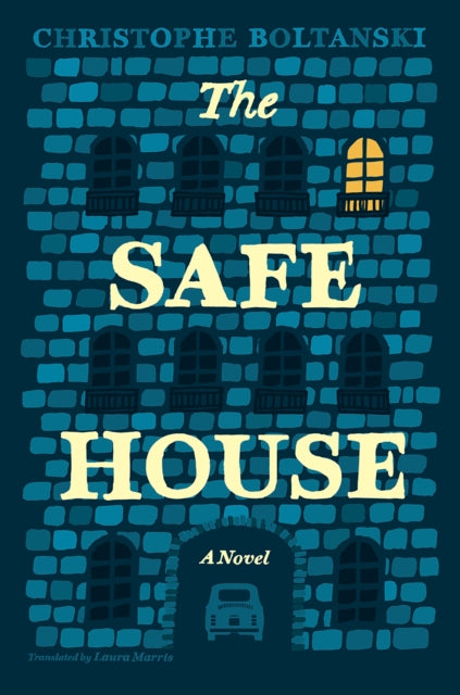 Book cover of: Safe House. By: Christophe Boltanski