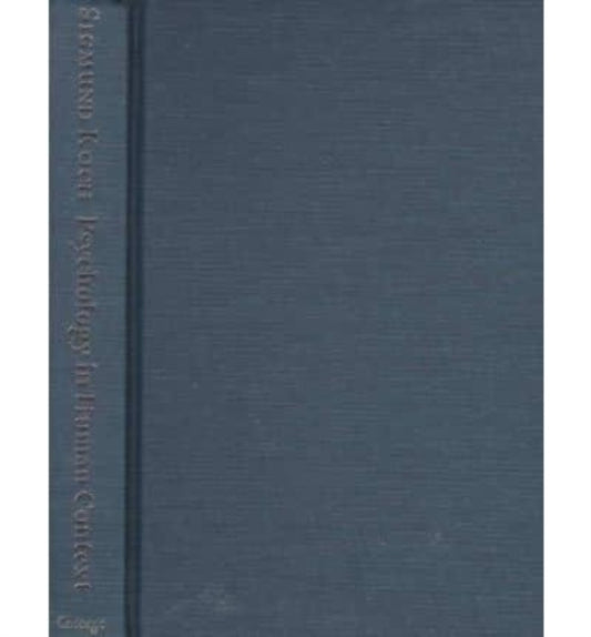 Book cover of: Psychology in Human Context. By: Sigmund Koch