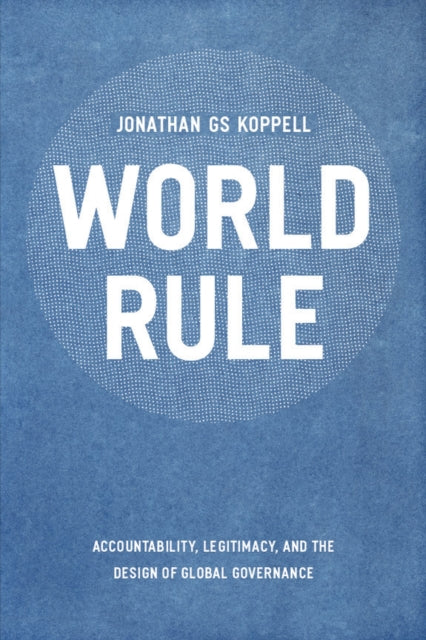 Book cover of: World Rule. By: Jonathan G. S. Koppell