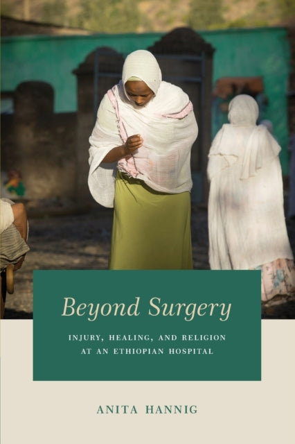 Book cover of: Beyond Surgery. By: Anita Hannig
