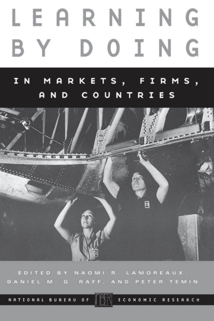 Book cover of: Learning by Doing in Markets, Firms, and Countries
