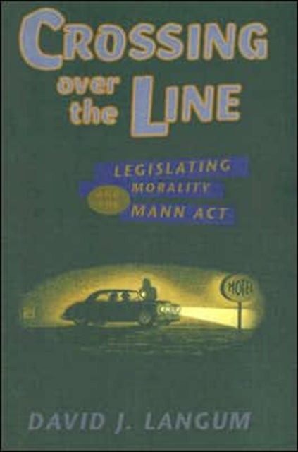 Book cover of: Crossing over the Line. By: David J. Langum
