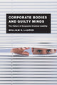Book cover of: Corporate Bodies and Guilty Minds. By: William S. Laufer
