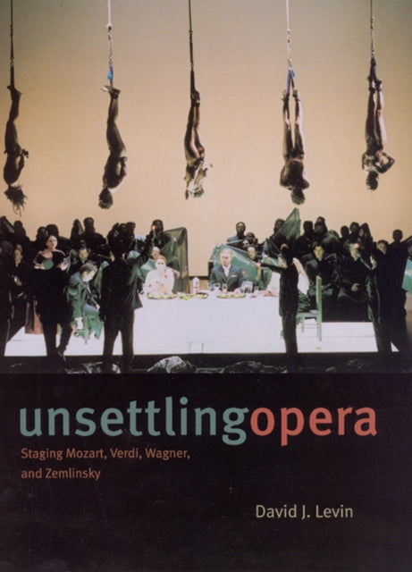 Book cover of: Unsettling Opera. By: David J. J. Levin
