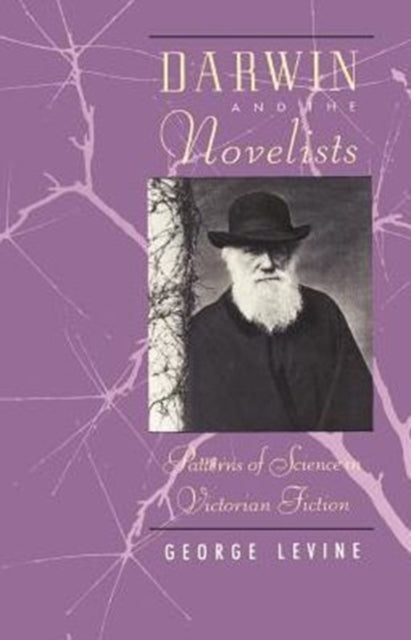 Book cover of: Darwin and the Novelists. By: George Levine