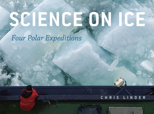 Book cover of: Science on Ice. By: Chris Linder