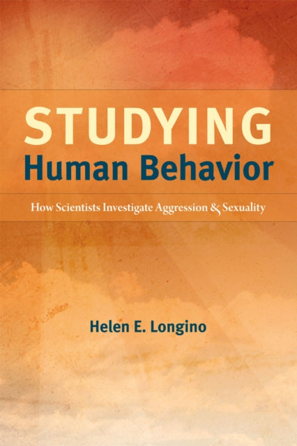 Book cover of: Studying Human Behavior. By: Helen E. Longino