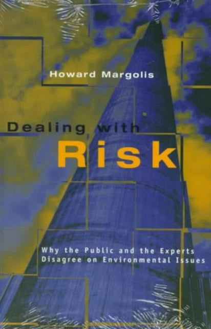 Book cover of: Dealing with Risk. By: Howard Margolis