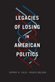 Book cover of: Legacies of Losing in American Politics. By: Jeffrey K. Tulis