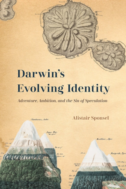 Book cover of: Darwin's Evolving Identity. By: Alistair Sponsel