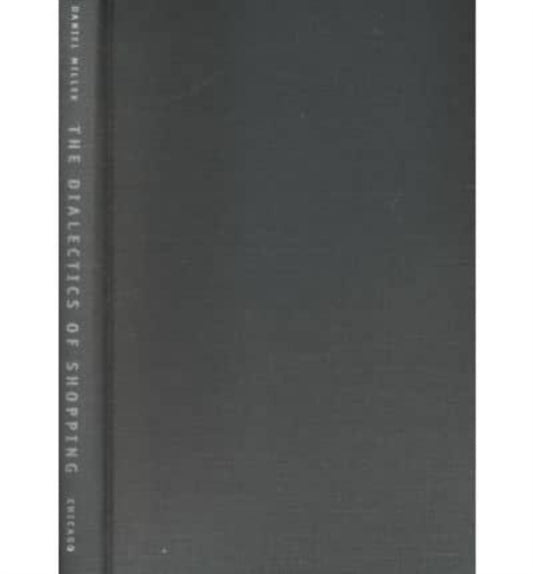 Book cover of: Dialectics of Shopping. By: Daniel Miller