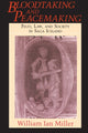 Book cover of: Bloodtaking and Peacemaking. By: William Ian Miller